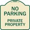 Signmission Designer Series-No Parking Private Property Tan & Green, 18" x 18", TG-1818-9822 A-DES-TG-1818-9822 - alternate 1
